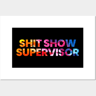 Shit Show Supervisor Posters and Art